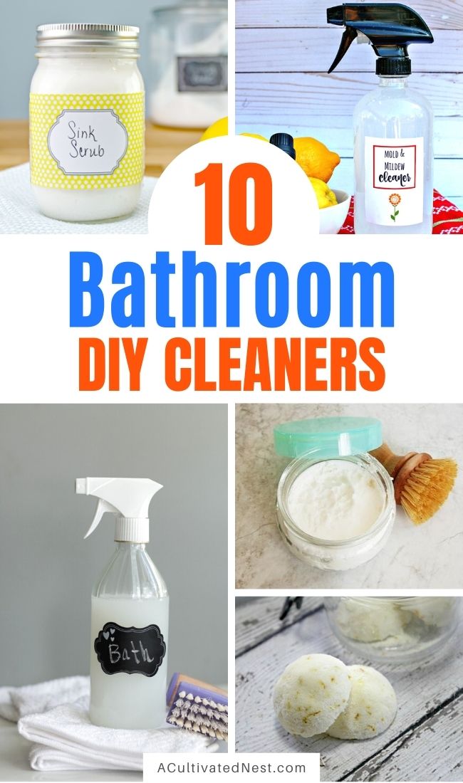 10 DIY Bathroom Cleaning Products- A Cultivated Nest